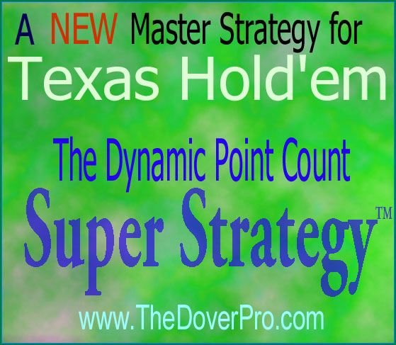Dynamic Point Count Super Strategy for Texas Holdem Poker